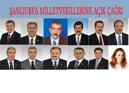 ŞANLIURFA MİLLETVEKİLLERİMİZE AÇIK ÇAĞRIMIZDIR