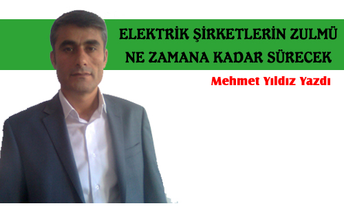 ELEKTRİK ZULMÜ NE ZAMANA KADAR SÜRECEK