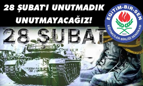 EĞİTİM BİR-SEN'DEN 28 ŞUBAT AÇIKLAMASI