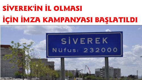 SİVEREK'İN İL OLMASI İÇİN İMZA KAMPANYASI BAŞLATILDI
