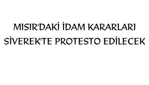 MISIR'DAKİ İDAM KARARLARI KINANACAK