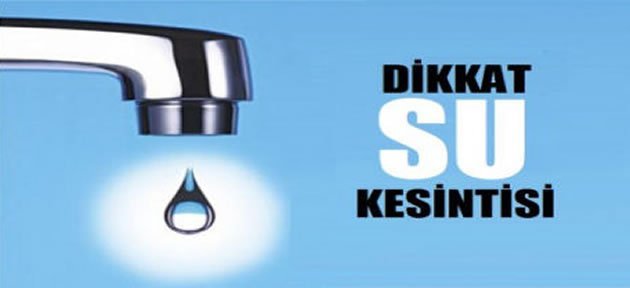 YENİŞEHİR MAHALLESİ'NDE SU KESİNTİSİ