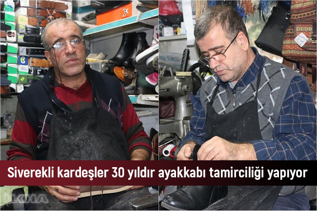 Siverekli iki kardeş 30 yıldır ayakkabıları tamir ediyor
