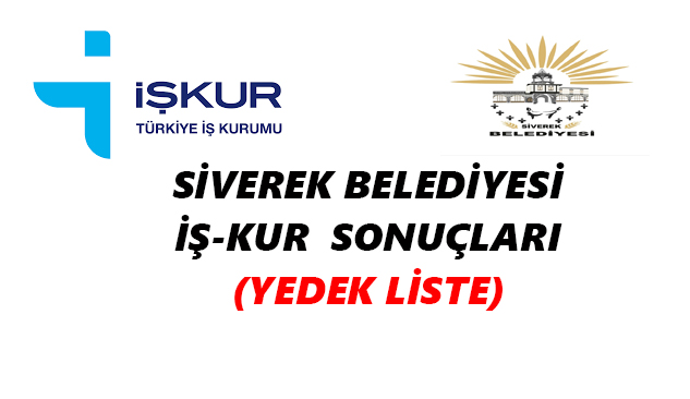 Siverek Belediyesi İŞ-Kur Sonuçları yedek liste