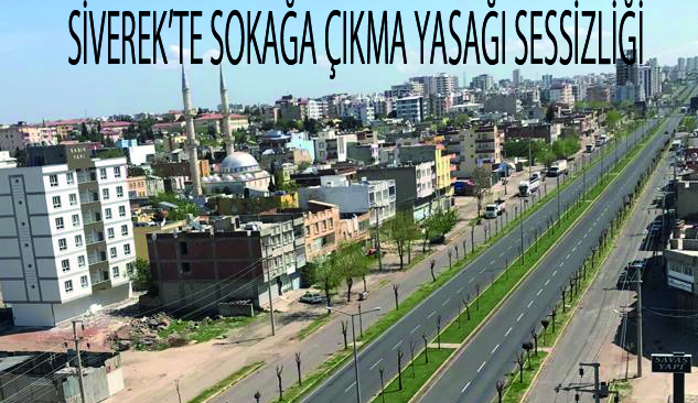 Siverek'te sokağa çıkma yasağından kareler