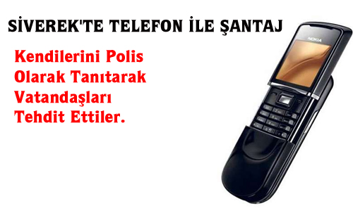 SİVEREKLİLER GELEN TELEFONLARA DİKKAT