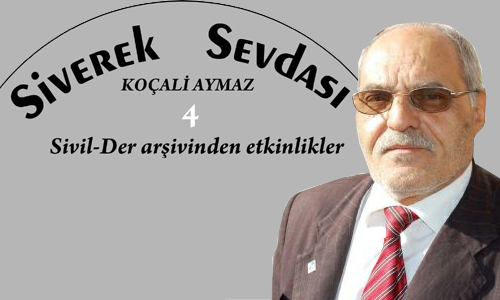 SİVEREK SEVDASI 3 VE 4 YOLDA