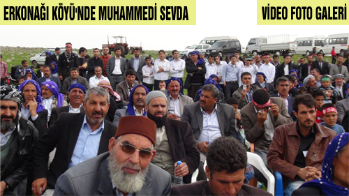 ERKONAĞI KÖYÜNDE MUHAMMEDİ SEVDA 