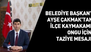 Belediye Başkanı Çakmak'tan Taziye Mesajı