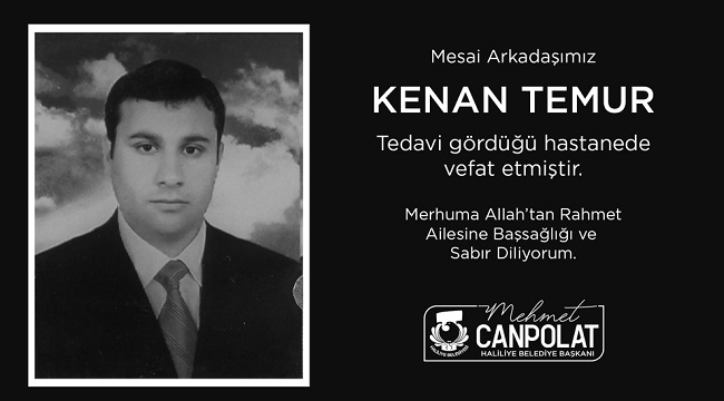 Haliliye Belediyesi personeli Covid-19'dan vefat etti