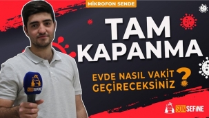 Urfalılar tam kapanma döneminde evde nasıl vakit geçirecek?