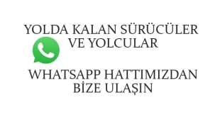 Yolda mahsur kalan sürücüler ve yolcular bize ulaşın