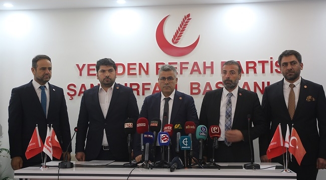 Yeniden Refah Partisi Şanlıurfa İl Başkanı ve teşkilat üyeleri istifa etti