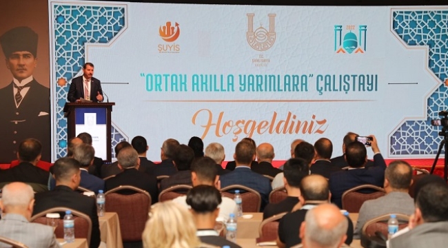 Şanlıurfa'da Ortak Akılla Yarınlara Çalıştayı düzenlendi