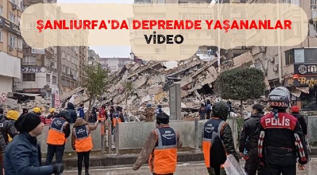 Şanlıurfa'da depremde neler yaşandı (VİDEO)