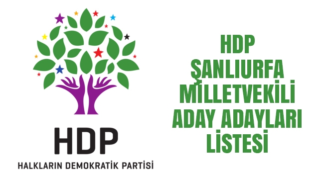 HDP Şanlıurfa Milletvekili aday adayları belli oldu (GÜNCELLENDİ)