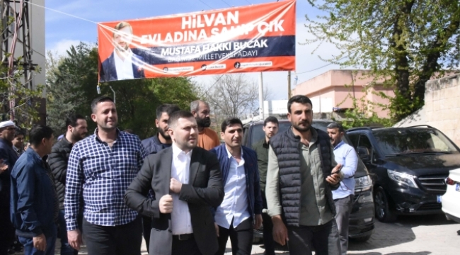 Mustafa Hakkı Bucak Hilvan'da seçim bürosunun açılışına katıldı.