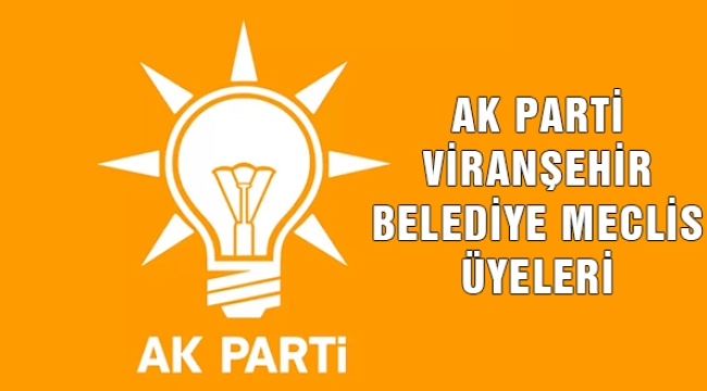 AK Parti Viranşehir Belediye Meclis Üye Listesi
