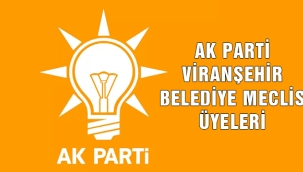 AK Parti Viranşehir Belediye Meclis Üye Listesi