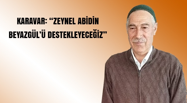 Ahmet Karavar'dan Beyazgül'e destek açıklaması