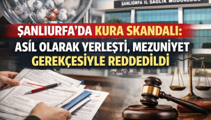 Şanlıurfa'da kura skandalı: Asil olarak yerleşti, mezuniyet gerekçesiyle reddedildi