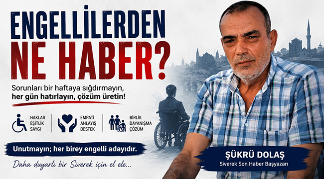 Gazeteci Dolaş, engellilerin sorunlarını gündeme taşıdı