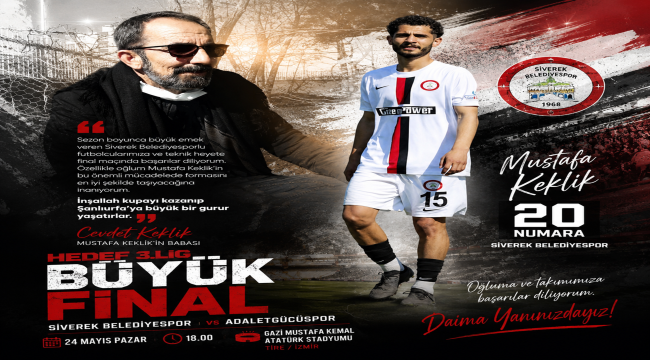 Siverek Belediyespor Final İçin Sahaya Çıkıyor: Cevdet Keklik'ten Oğluna Destek