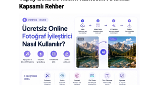 Yapay Zeka ile Resim Kalitesini Artırma – Kapsamlı Rehber 2026