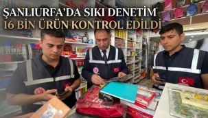 Şanlıurfa'da denetim: 16 bin ürün kontrol edildi