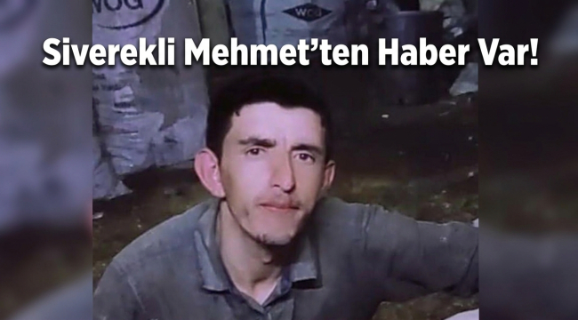 Siverekli Mehmet'ten Haber Var!